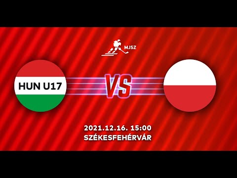HUN U17 - POL U18 | 2021. 12. 16. 15:00