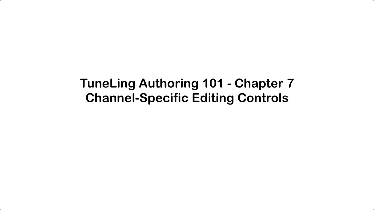 Chapter 07 - Specific Channel Editor Controls Chapter 07 - Specific Channel Editor Controls