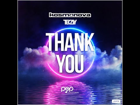 Kosmonova, TeCay - Thank You [Kosmonova Extended Remix]