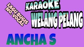 Download lagu WELANG PELANG KARAOKE BUGIS \\ VOC. ANCHA S. mp3