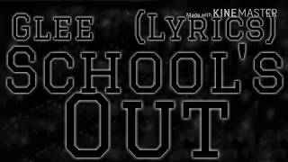 Glee - School&#39;s Out (Lyrics)