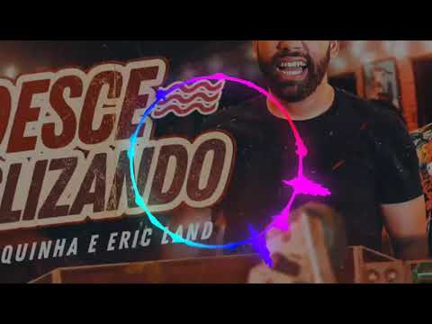 Desce Deslizando - Lucas Boquinha part Eric Land