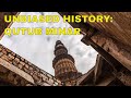 History Of The Qutub Minar Delhi Who Built It When And Why Medieval Indian History