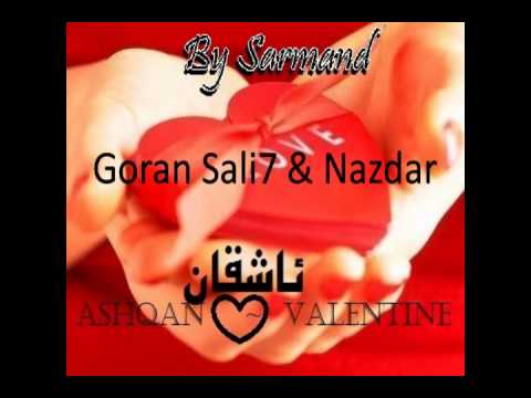 Nazdar & Goran Sali7-ay bo wat kird