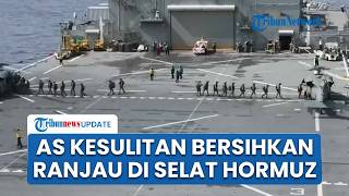 Bocor Informasi AS Kesulitan Bersihkan Ranjau Ditebar Iran di Selat Hormuz, Butuh Waktu 6 Bulan