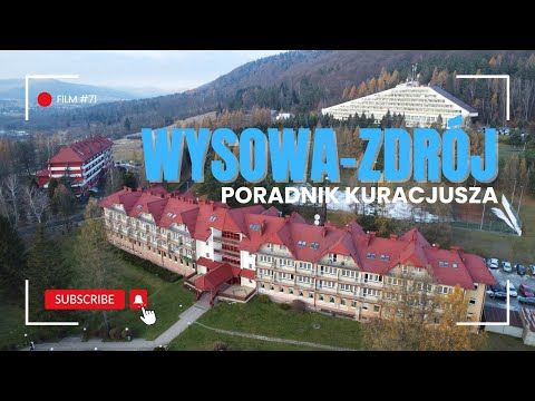 WYSOWA-ZDRÓJ | PORADNIK KURACJUSZA | UZDROWISKO | ATRAKCJE | HISTORIA | BESKID NISKI | POLAND | 4K