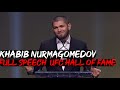 Khabib Nurmagomedov This Is Not About Love Make Him Hungry Full Speech In UFC Hall Of Fame 2022