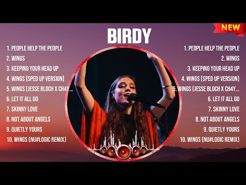 Birdy Greatest Hits 2024Collection - Top 10 Hits Playlist Of All Time