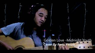 Midnight Youth - Golden Love  (cover FORIS YOSUA)