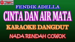 Download lagu KARAOKE DANGDUT CINTA DAN AIR MATA - FENDIK ADELLA (COVER) NADA COWOK mp3 Download lagu KARAOKE DANGDUT CINTA DAN AIR MATA - FENDIK ADELLA (COVER) NADA COWOK mp3