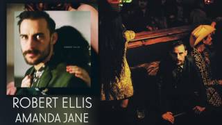 Robert Ellis - "Amanda Jane" [Audio Only]