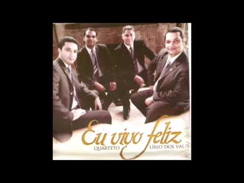 Quarteto Lírio dos Vales - Eu Vivo Feliz - Álbum Completo