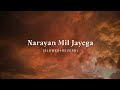 Narayan Mil Jayega (Slowed + Reverb) - Radhe Lofi