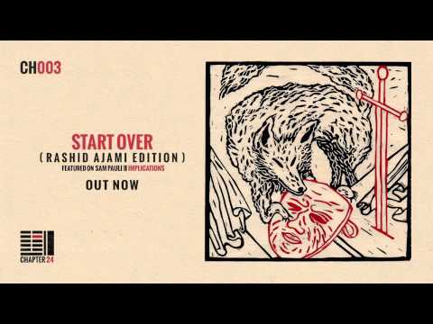 Sam Pauli & Paul Nolan - Start Over (Rashid Ajami Edition)
