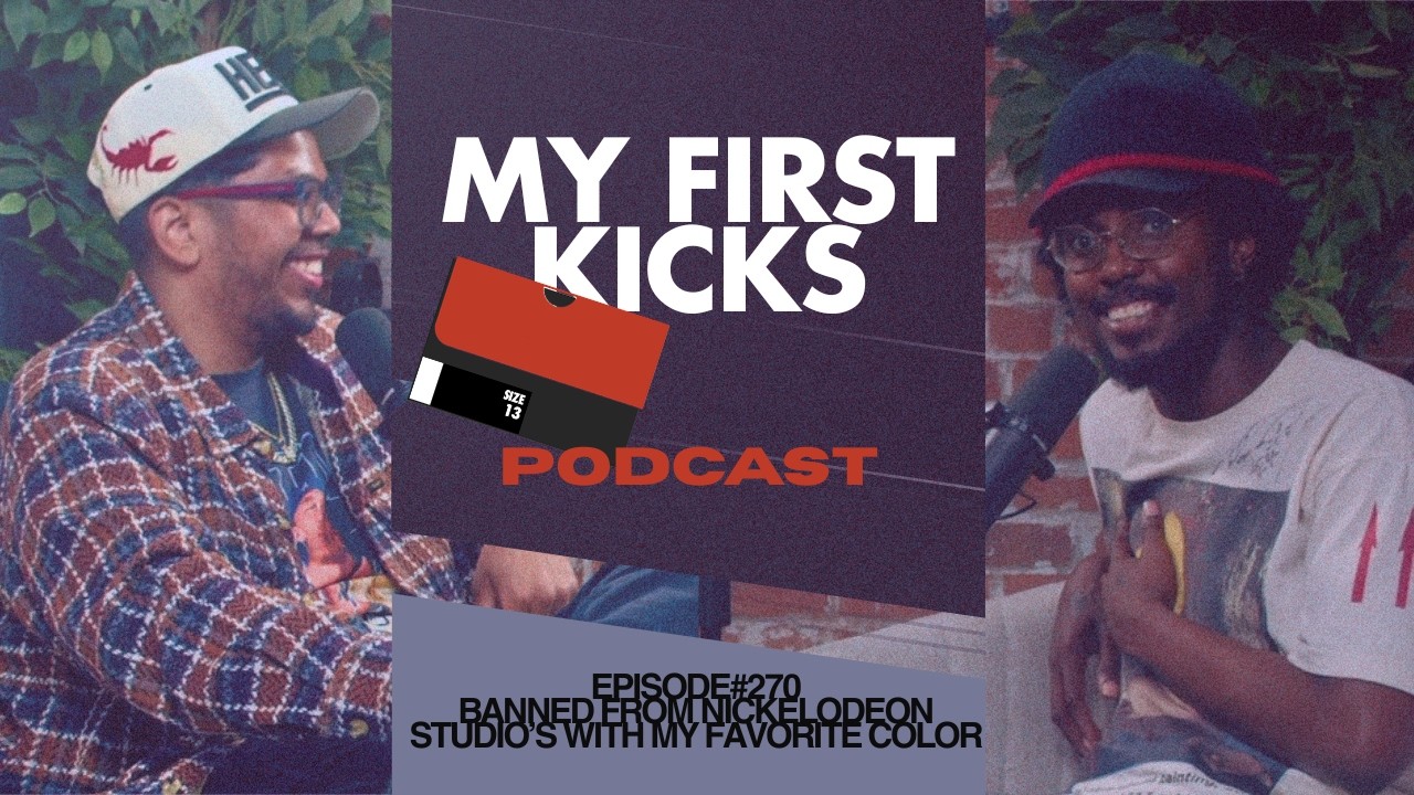 Banned From Nickelodeon Studio's with My Favorite Color | My First Kicks Podcast Ep. 270