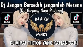 Download lagu DJ JANGAN BERSEDIH JANGANLAH MERANA HANYA GARA GARA DI PUTUSKAN CINTA || DJ GOYANG NASI PADANG mp3 Download lagu DJ JANGAN BERSEDIH JANGANLAH MERANA HANYA GARA GARA DI PUTUSKAN CINTA || DJ GOYANG NASI PADANG mp3