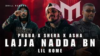 Download lagu Lil Rome - Lajja Nadda Bn ( Drill Remake) ft. Praba, Shera & Asha | MRulz mp3
