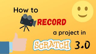 How to Record a project in scratch \ SCRATCH LIKE NEVER BEFORE \ Tutorial 27