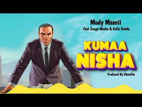 MUDY MSANII x ZUNGU MACHA x DULLA KANDA - KUMAANISHA ( OFFICIAL MUSIC AUDIO )
