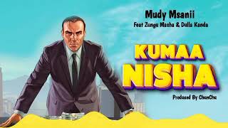 MUDY MSANII x ZUNGU MACHA x DULLA KANDA  KUMAANISHA  OFFICIAL MUSIC AUDIO 