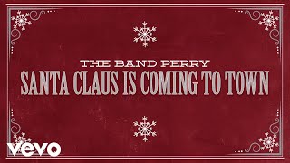The Band Perry - Santa Claus Is Comin' To Town (Lyric Video)