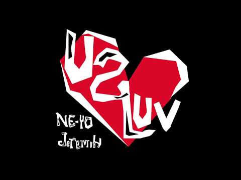 Ne-Yo & Jeremih - U 2 Luv