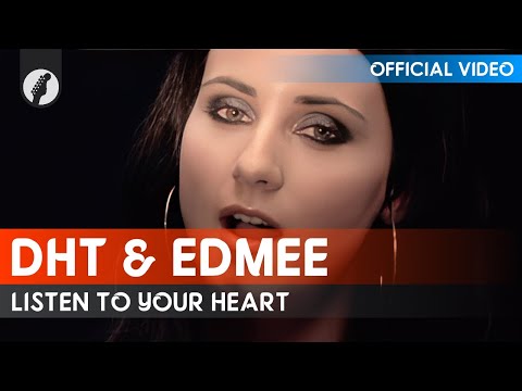 DHT,  Edmée - Listen to Your Heart (Official Video / HD)