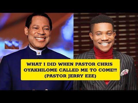 PASTOR JERRY EZE: WHAT HAPPENED WHEN PASTOR CHRIS CALLED ME TO MINISTER