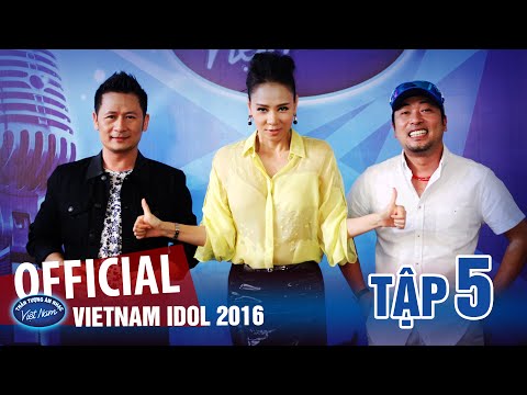 VIETNAM IDOL 2016 - TẬP 5 - FULL HD - PHÁT SÓNG NGÀY 24/06/2016