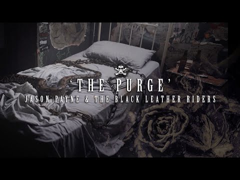 Jason Payne & The Black Leather Riders - The Purge - [Official Music Video]