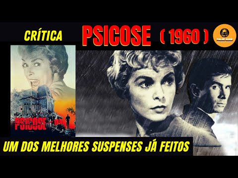 PSICOSE (1960) - A OBRA-PRIMA DE ALFRED HITCHCOCK - Minha Crítica
