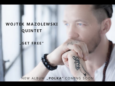 Wojtek Mazolewski Quintet - Get Free [cover Major Lazer]
