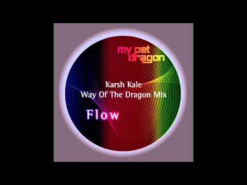 My Pet Dragon - Flow (Karsh Kale's Way Of The Dragon Mix)