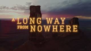 A Long Way From Nowhere - Documentary Trailer in 4K