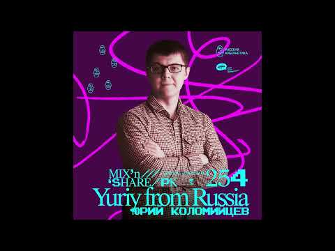 Yuriy from Russia — Russian Cybernetics Mix’N’Share 254 (09.03.2022)