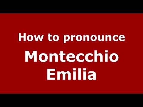 How to pronounce Montecchio Emilia (Italian/Italy) - PronounceNames.com