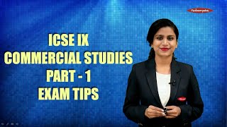 ICSE CLASS 9 COMMERCIAL STUDIES EXAM TIPS 2019-2020