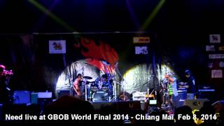 Need Live at GBOB World Final 2014 in Chiang Mai