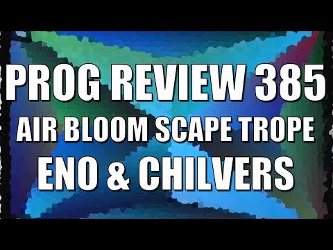 Prog Review 385 - Air Bliss Trope Scape iPad Apps - Brian Eno & Peter Chilvers