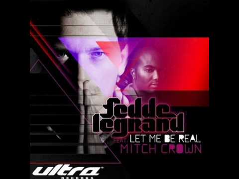 Fedde Le Grand FEAT Mitch Crow -Let Me Be Real