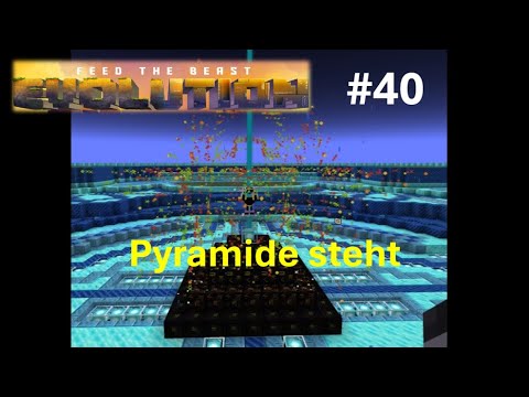 FTB-Evolution #40 Die Pyramide ist fertig :)