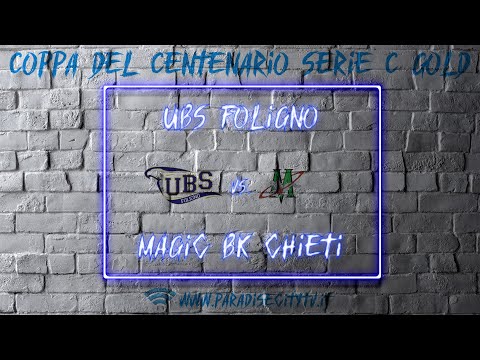 Coppa del Centenario Serie C Gold 2021 - UBS Foligno vs. Magic Basket Chieti