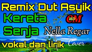 Download lagu TEMBANG LAWAS KERETA SENJA,NELLA REGAR,REMIX DUT ASYIK COVER mp3