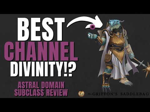 BEST Channel Divinity!? Astral Cleric Subclass Review (Griffon's Saddlebag) - D&D 5e Subclass Series