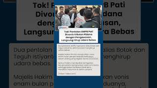 Botok Cs Bebas dari Penjara Meski Divonis 6 Bulan, Ribuan Massa Arak Pentolan AMPB di Pati