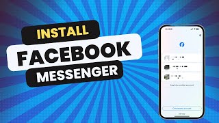 How to Install Facebook Messenger on Android