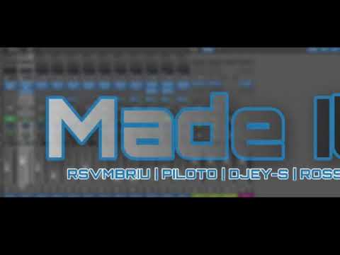 (Made it)  RhymezSBMG, Piloto Dflow,  Djey-S, & Ross