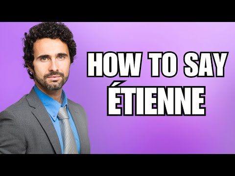 How to Pronounce Étienne? [English & French]