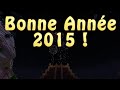 Bonne Ann��e 2015 ! + Feu dartifice sur FTP4 - YouTube