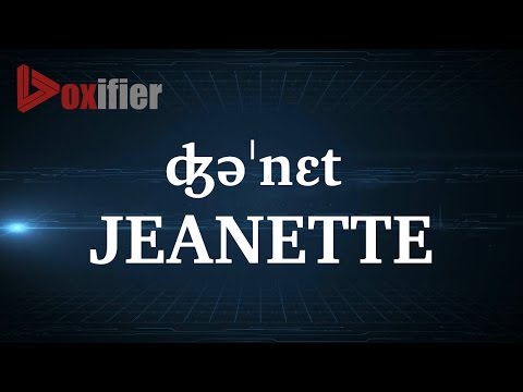 How to Pronunce Jeanette in English - Voxifier.com